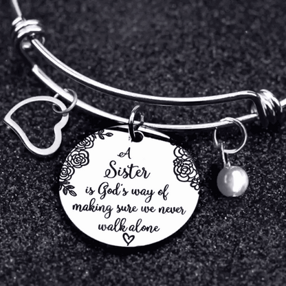 👯‍♀A Sister Is God's Way Of Making Sure We Never Walk Alone Bangle